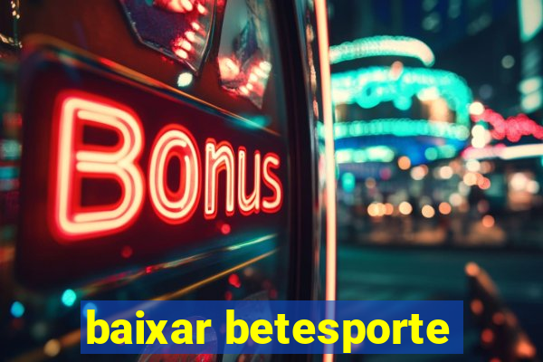 baixar betesporte